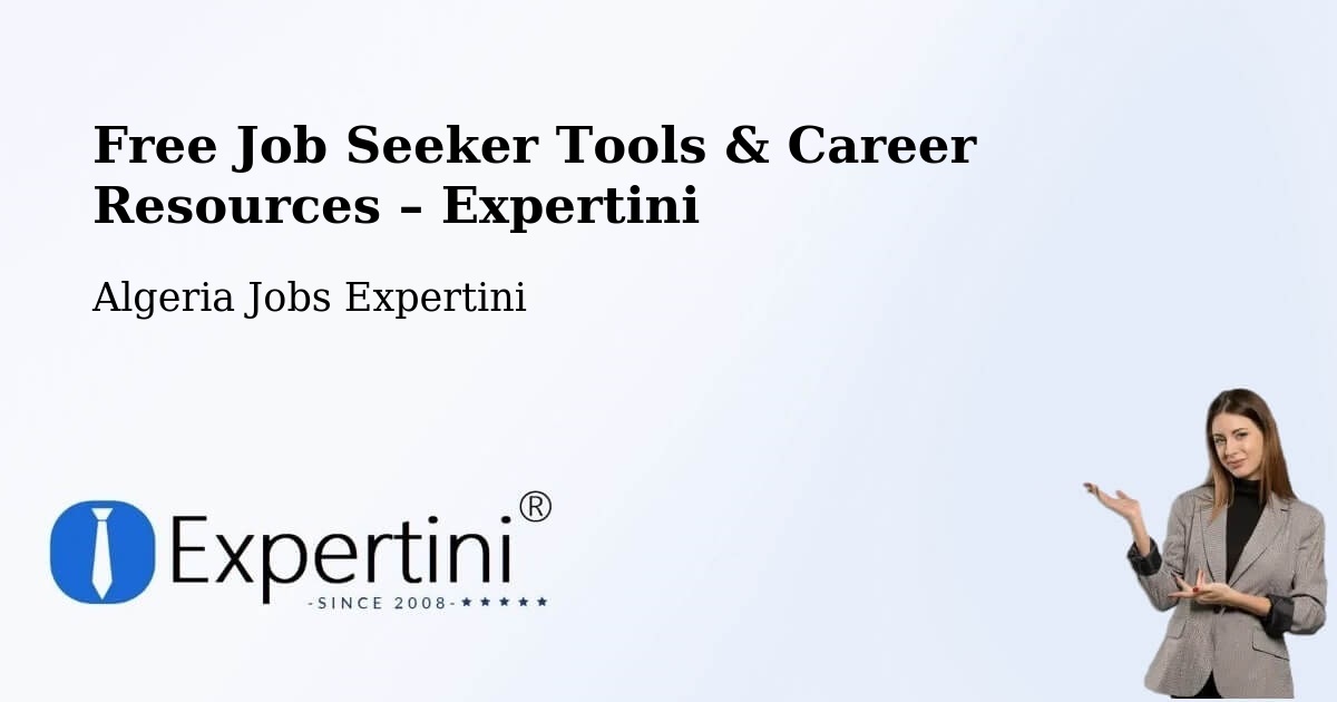 Free Job Seeker Tools & Career Resources – N'Goussa - N'Goussa, Algeria Jobs Expertini