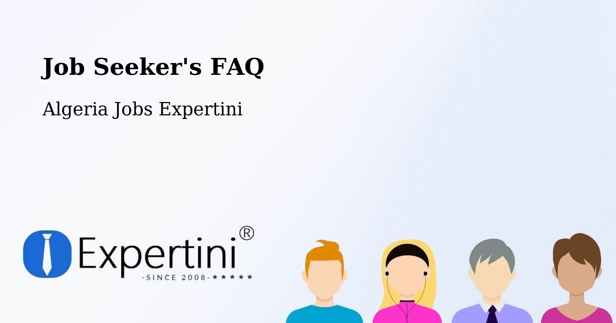 Job Seeker FAQ – N'Goussa - Algeria Jobs Expertini