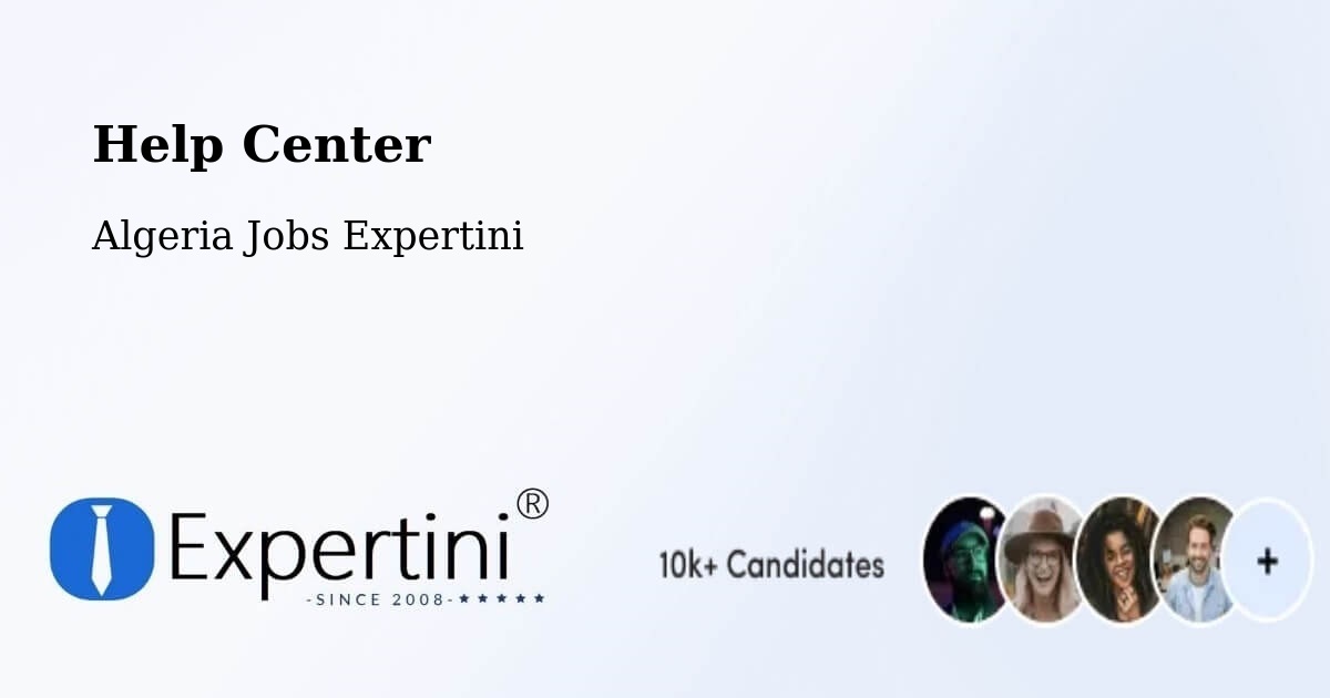 Help Center – N'Goussa - Algeria Jobs Expertini
