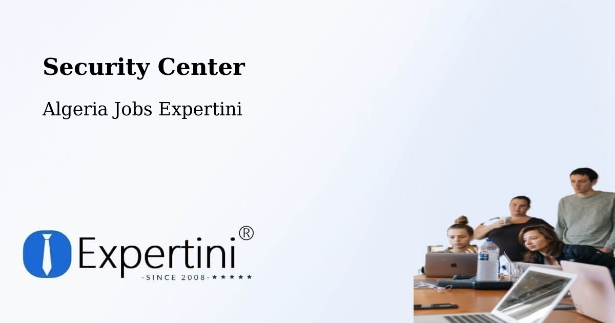 Security & Compliance – N'Goussa - Algeria Jobs Expertini